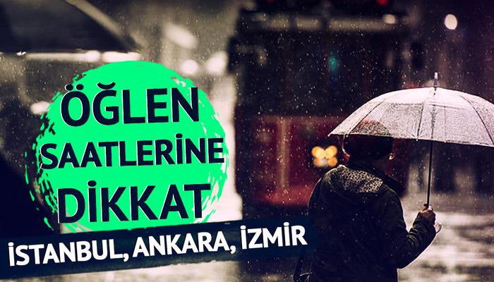 Yağmur, çamur, fırtına!  Bugün aniden başlayacak, öğlen saatlerinde şiddetlenebilir;  İstanbul için alarm geldi… Meteoroloji'den son dakika hava tahmini