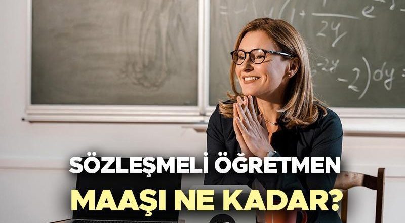 Sözleşmeli öğretmenin 2024 maaşı ne kadar? | Uzman ve sözleşmeli öğretmenlerin maaşları yeni yılda ne kadar olacak? İşte öğretmenin güncel maaşı