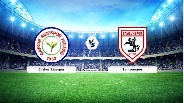 CANLI | Çaykur Rizespor – Samsunspor maç anlatımı! Maç ne zaman? Saat kaçta ve hangi kanalda? – 22 Ağustos 2026